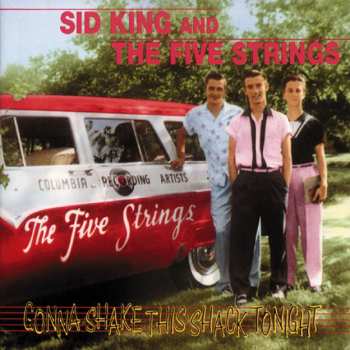 Album Sid King & The Five Strings: Gonna Shake This Shack Tonight