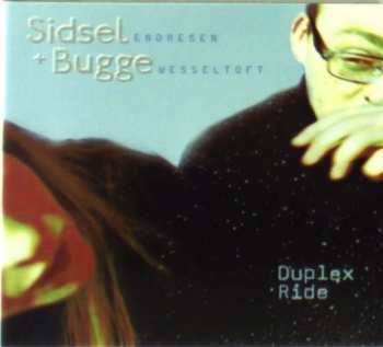 CD Bugge Wesseltoft: Duplex Ride