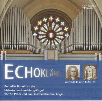 Album Sigfrid Karg-Elert: Benedikt Bonelli - Echoklänge