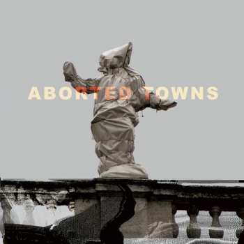 Album Sigillum S: Aborted Towns