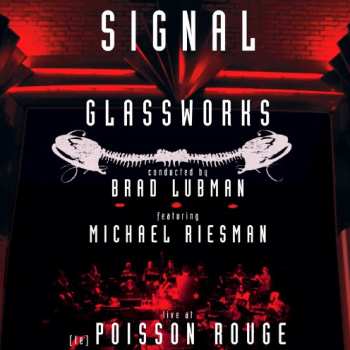 Album Signal: Glassworks (Live At (Le) Poisson Rouge)