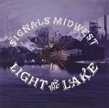 LP Signals Midwest: Light On The Lake