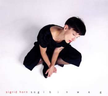 CD Sigrid Horn: Sog I Bin Weg