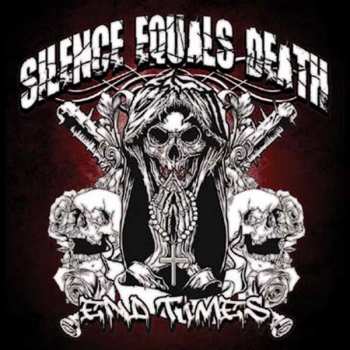 Album Silence Equals Death: End Times