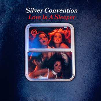 Album Silver Convention: Love In A Sleeper