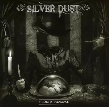 Silver Dust: The Age Of Decadence