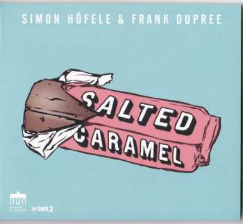 Album Frank Dupree: Simon Höfele & Frank Dupree - Salted Caramel