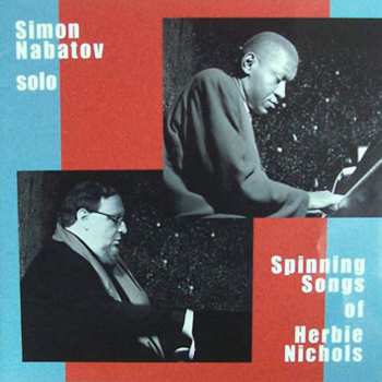 Album Simon Nabatov: Spinning Songs Of Herbie Nichols