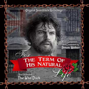 CD Simon Walker: For The Term Of His Natural Life (Original Television Soundtrack)