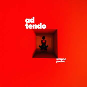 Album Simone Porter: Ad Tendo