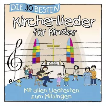 Die 30 Besten Kirchenlieder Für Kinder