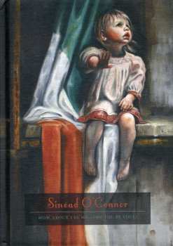 2CD/DVD/Doos Sinéad O'Connor: How About I Be Me (And You Be You)? LTD