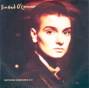 SP Sinéad O'Connor: Nothing Compares 2 U