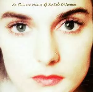 So Far... The Best Of Sinéad O'Connor