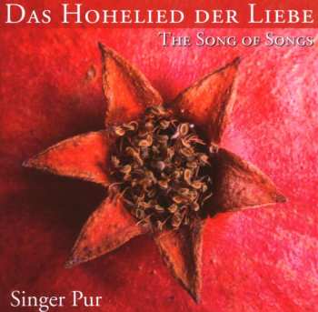 Album Singer Pur: Das Hohelied Der Liebe ▪ The Song Of Songs