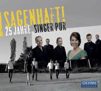 Album Singer Pur: Sagenhaft! (25 Jahre Singer Pur)