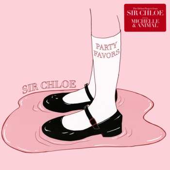 LP Sir Chloe: Party Favors CLR