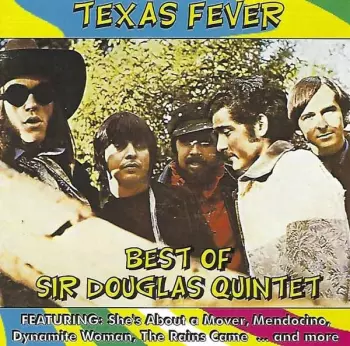Texas Fever - Best Of Sir Douglas Quintet