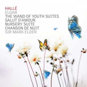 Album Sir Edward Elgar: The Wand Of Youth Suites / Salut D'Amour / Nursery Suite / Chanson De Nuit