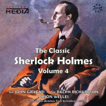 Orson Welles: The Classic Sherlock Holmes, Volume 4