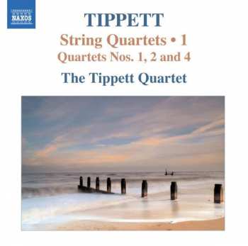 Album Tippett Quartet: String Quartets • 1 (Quartets Nos. 1, 2 And 4)