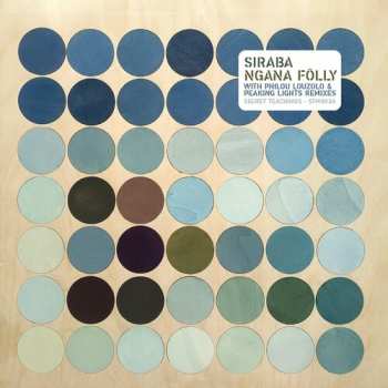 LP Siraba: Ngana Folly With Philou Louzolo & Peaking Lights