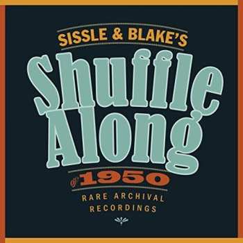 Album Sissle & Blake's Shuffle Along Of 1950 / O.s.t.: Sissle & Blake's Shuffle Along Of 1950
