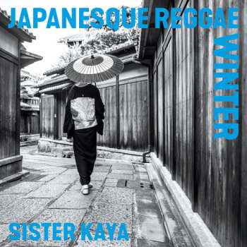 LP Sister Kaya: Japanesque Reggae Winter