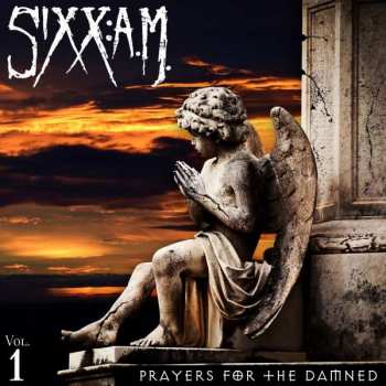 CD Sixx:A.M.: Prayers For The Damned (Vol. 1)