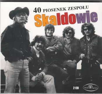 Skaldowie: 40 Piosenek Zespołu