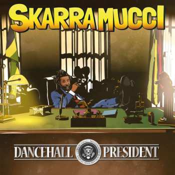 LP Skarra Mucci: Dancehall President (reissue)