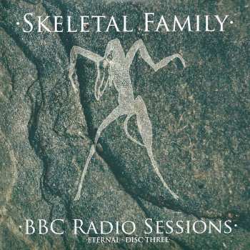 5CD/Doos Skeletal Family: Eternal (Singles · Albums · Rarities · BBC Sessions · Live · Demos 1982-2015)