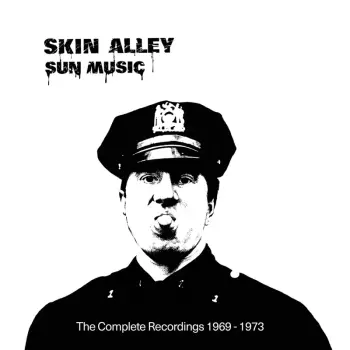 Skin Alley: Sun Music - The Complete Recordings 1969 - 1973