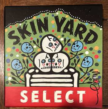 Album Skin Yard: Skin Yard Select