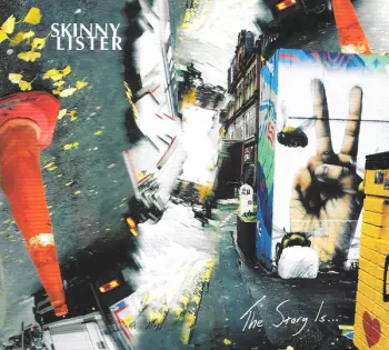 Skinny Lister: The Story Is...