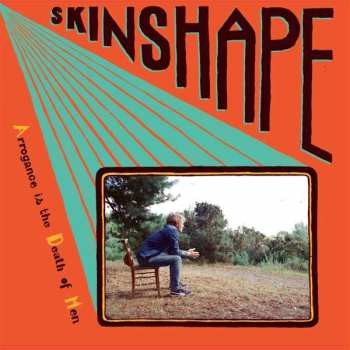 CD Skinshape: Arrogance is the Death of Men