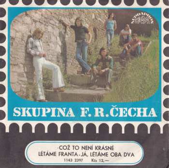 Album Skupina F. R. Čecha: Což To Není Krásné / Létáme Franta - Já, Létáme Oba Dva