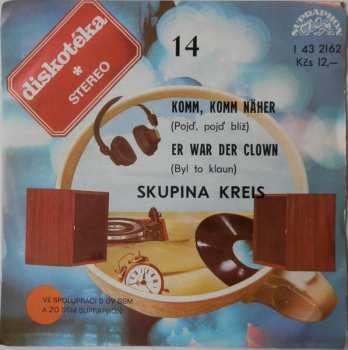 SP Kreis: Komm, Komm Näher (Pojď, Pojď Blíž) / Er War Der Clown (Byl To Klaun)