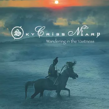 Sky Cries Mary: Wandering In The Vastness