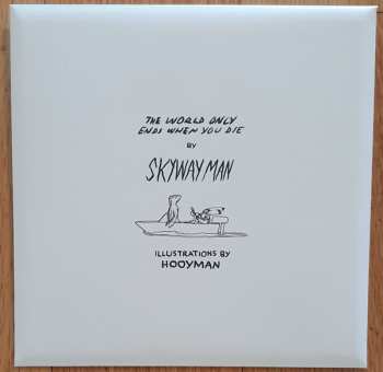 LP Skyway Man: The World Only Ends When You Die CLR | LTD