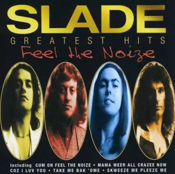 Slade: Greatest Hits (Feel The Noize)