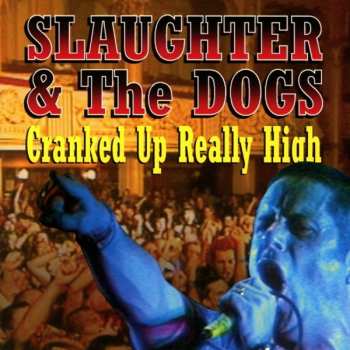 Album Slaughter And The Dogs: Barking Up The Right Tree