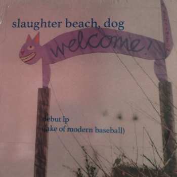 LP Slaughter Beach, Dog: Welcome
