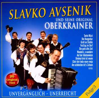 CD Slavko Avsenik Und Seine Original Oberkrainer: Unvergänglich - Unerreicht Folge 3