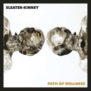 LP Sleater-Kinney: Path Of Wellness