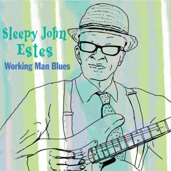 Album Sleepy John Estes: Working Man Blues