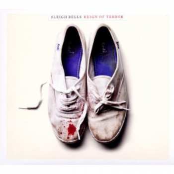 CD Sleigh Bells: Reign Of Terror