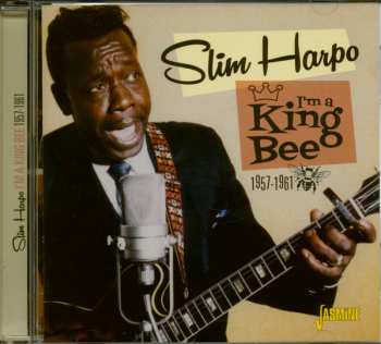 CD Slim Harpo: I'm A King Bee  1957-1961