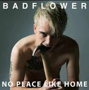 Album Badflower: No Place Like Home