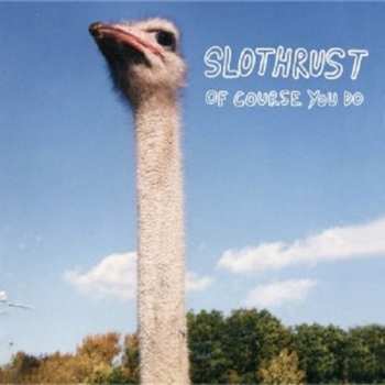 CD Slothrust: Of Course You Do